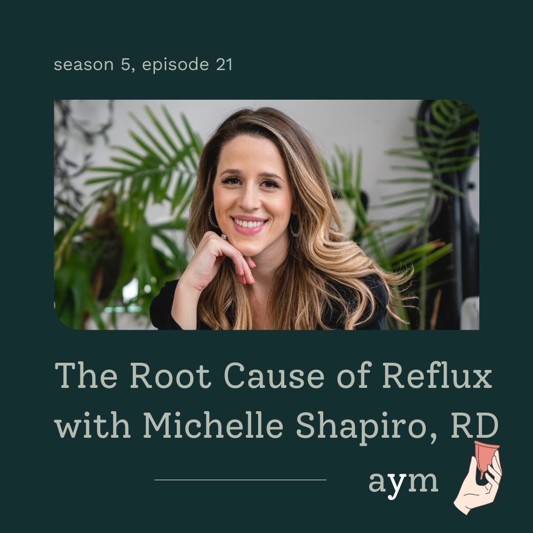 The Root Cause of Reflux with Michelle Shapiro, RD