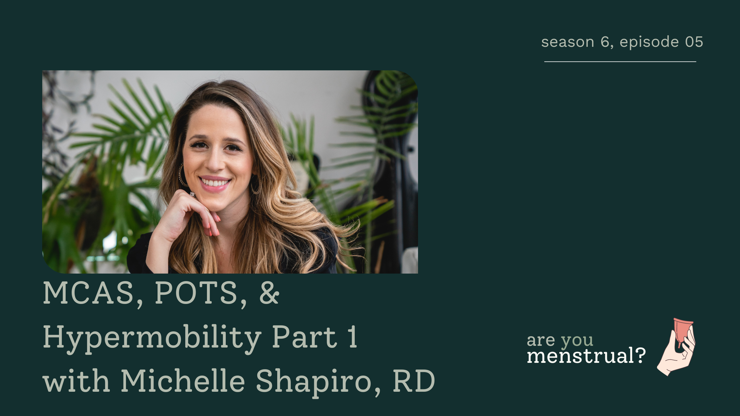 MCAS, POTS, & Hypermobility Part 1 with Michelle Shapiro, RD