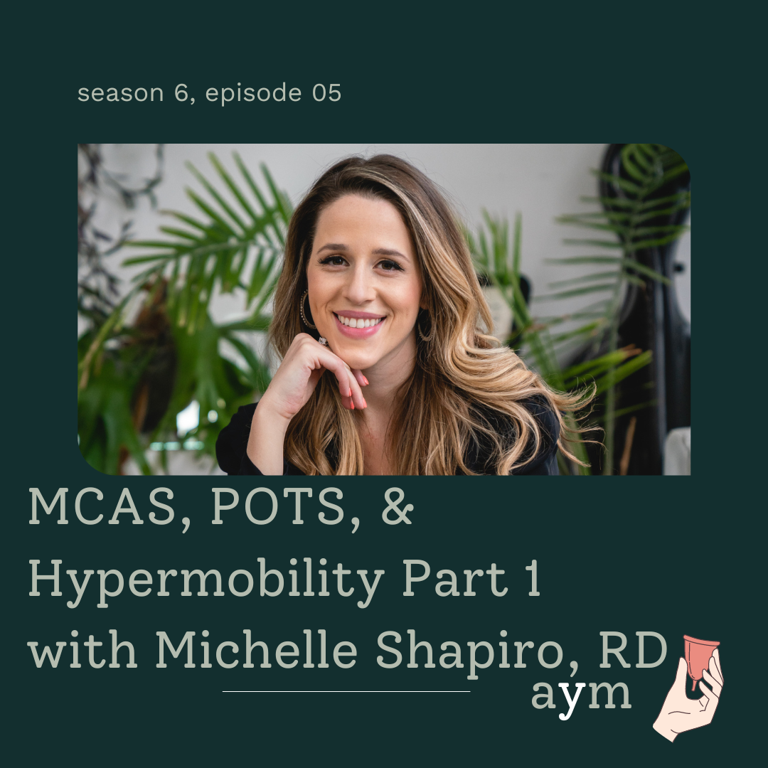 MCAS, POTS, & Hypermobility Part 1 with Michelle Shapiro, RD