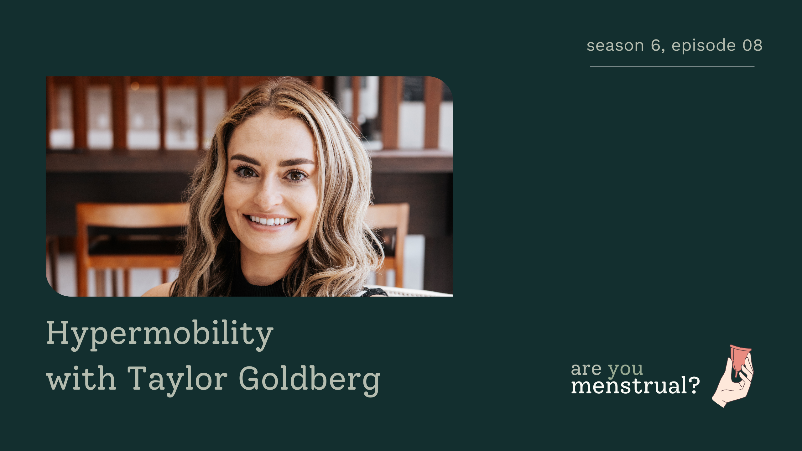 Hypermobility with Taylor Goldberg