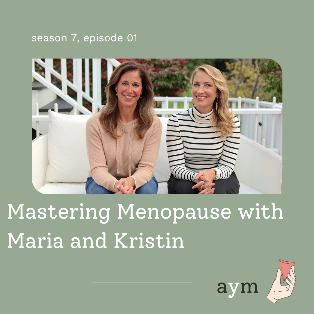 Mastering Menopause with Maria and Kristin