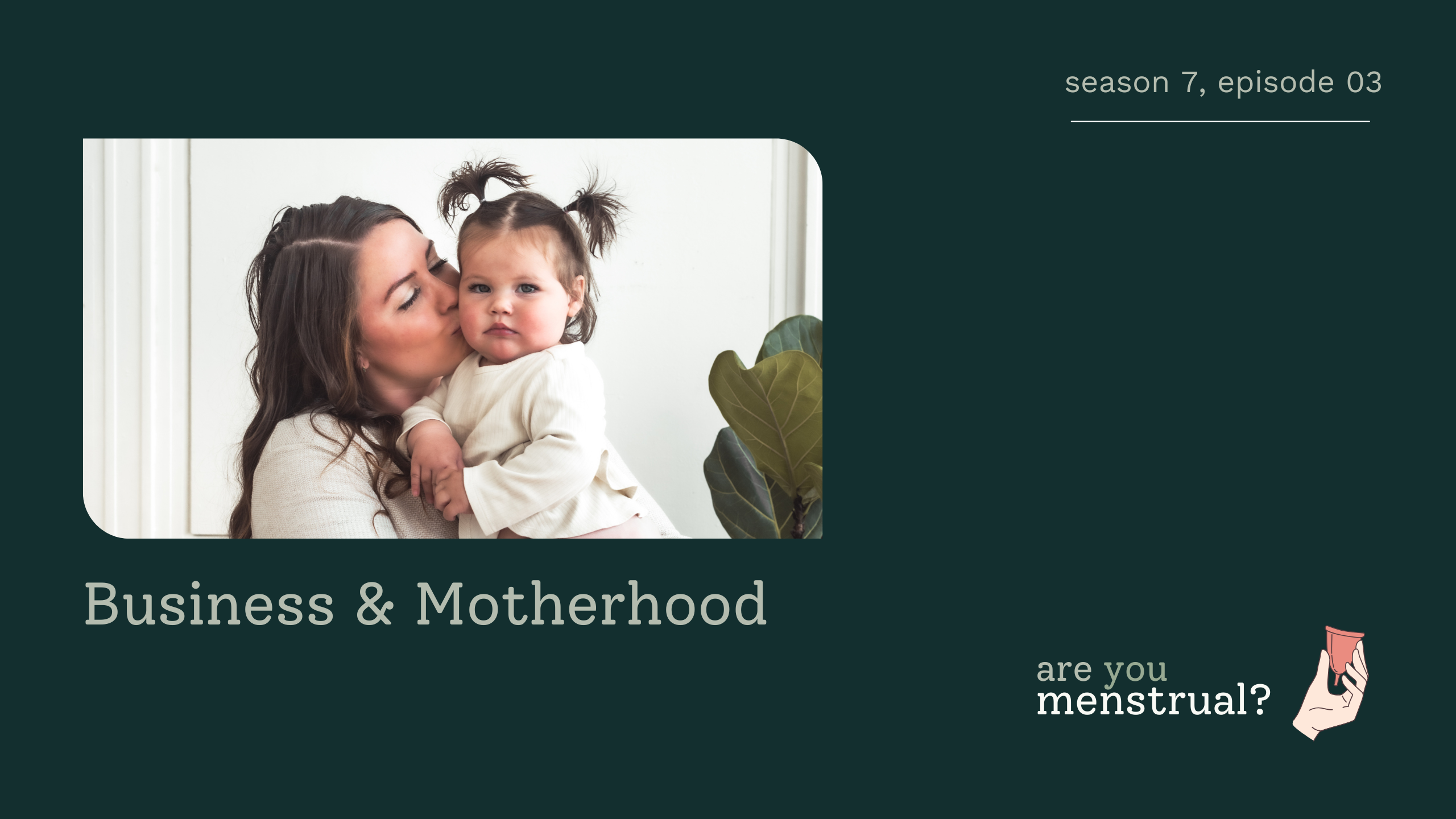 Business & Motherhood