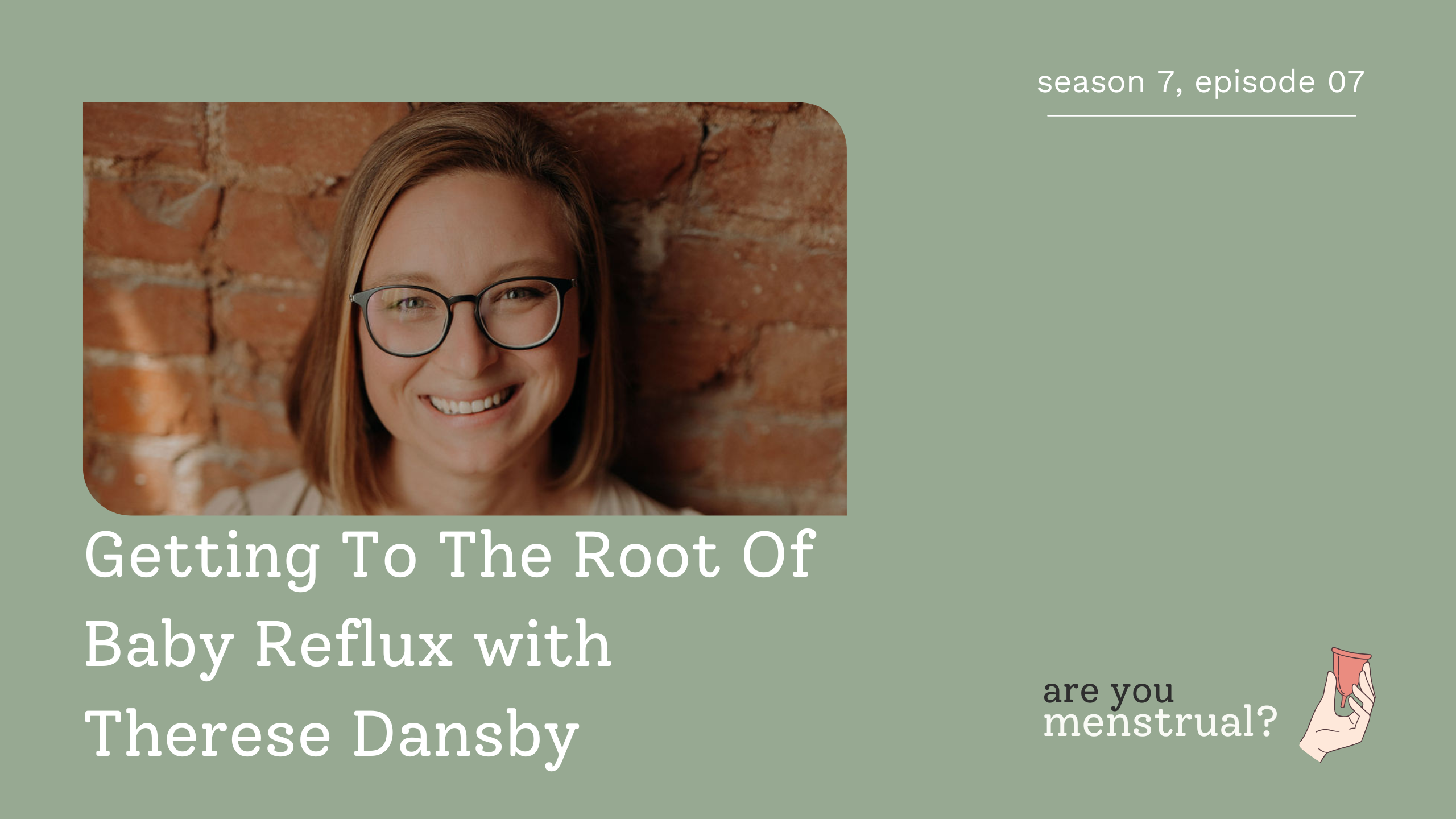 Getting To The Root Of Baby Reflux with Therese Dansby